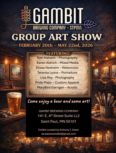 Poster for Gambit Brewing Company group art show featuring photography, watercolor, portraiture, and acrylic art, February 20-22, 2023, Saint Paul, Minnesota.