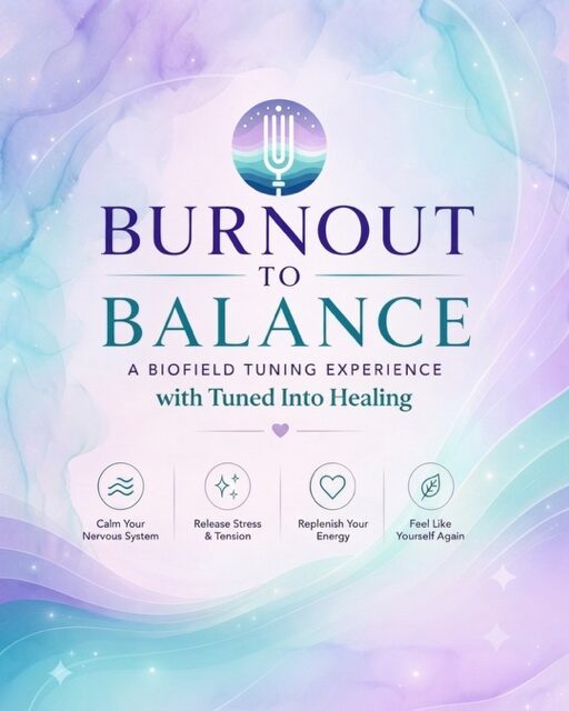 Title card for Burnout to Balance, a biofield tuning experience, with calming pastel background and icons for nervous system, tension, energy, and healing.